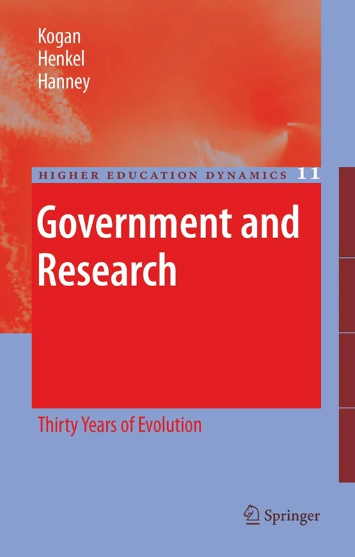 Government and Research: Thirty Years of Evolution: 11 (Higher Education Dynamics, 11)