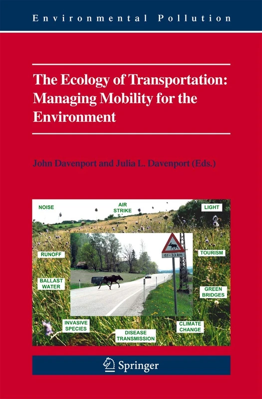 The Ecology of Transportation: Managing Mobility for the Environment: 10 (Environmental Pollution, 10)