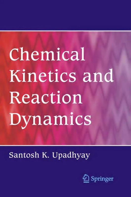 Springer - Chemical Kinetics and Reaction Dynamics Book