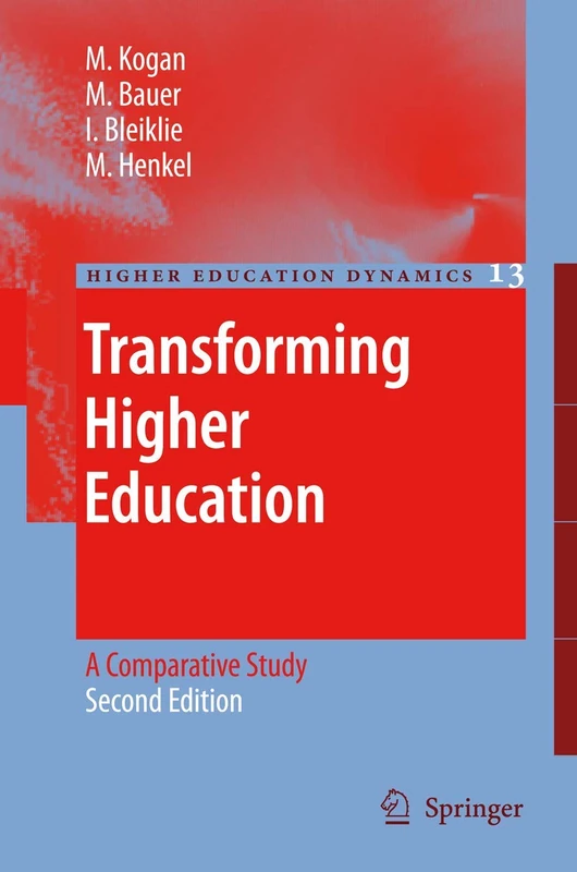 Transforming Higher Education: A Comparative Study: 13 (Higher Education Dynamics, 13)