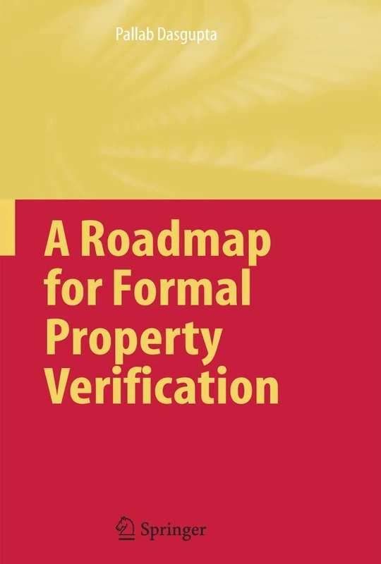 A Roadmap for Formal Property Verification