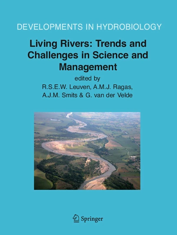 Living Rivers: Trends and Challenges in Science and Management: 187 (Developments in Hydrobiology, 187)