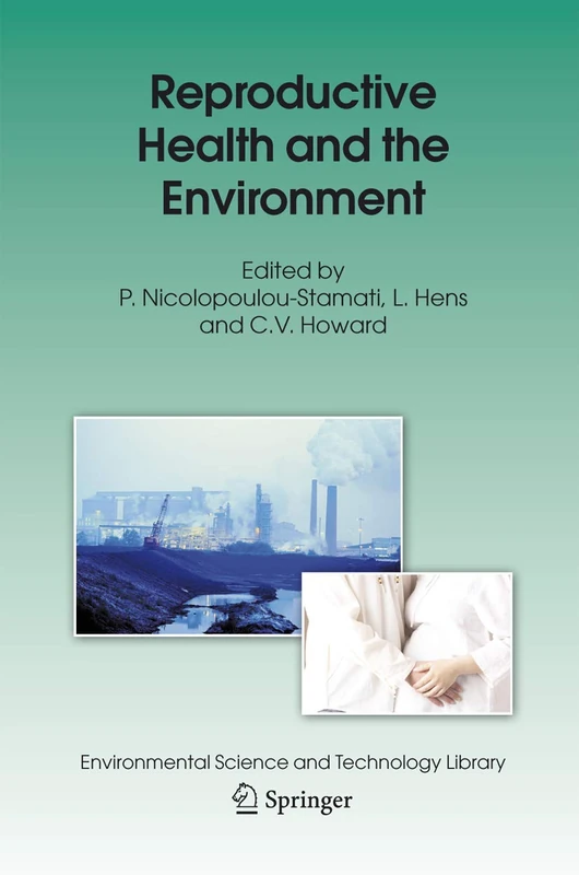 Reproductive Health and the Environment: 22 (Environmental Science and Technology Library, 22)
