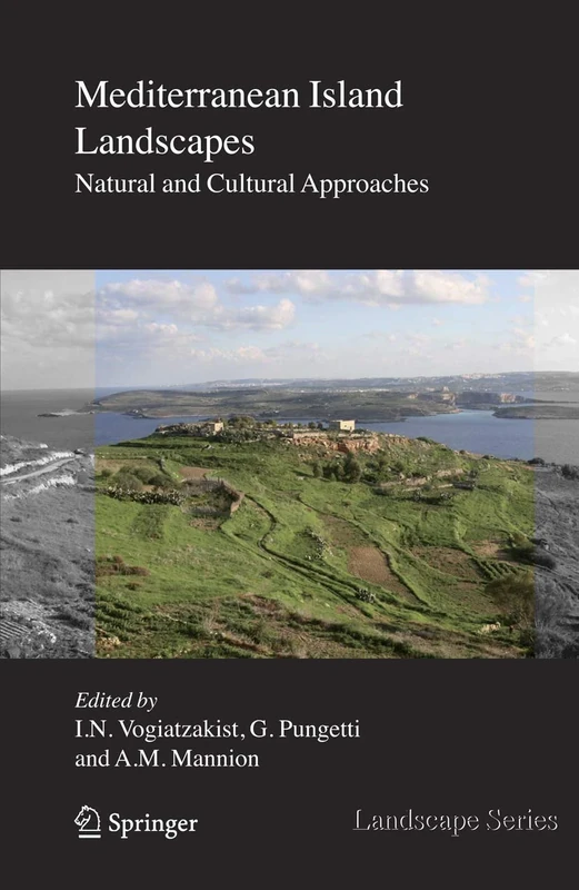 Mediterranean Island Landscapes: Natural and Cultural Approaches: 9 (Landscape Series, 9)