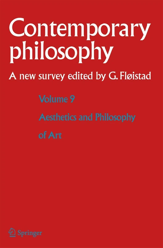 Volume 9: Aesthetics and Philosophy of Art (Contemporary Philosophy: A New Survey, 9)