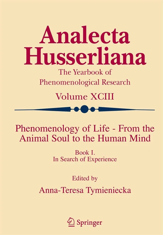 Springer Phenomenology of Life: From Animal Soul to Human Mind