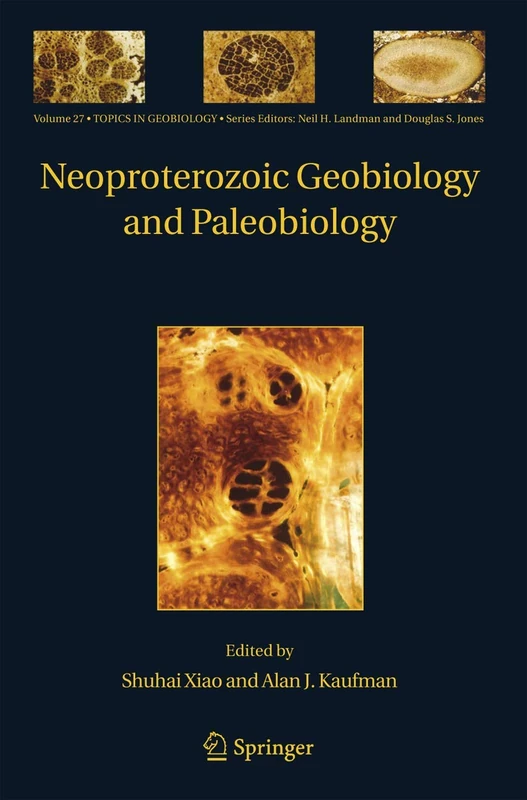 Springer Neoproterozoic Geobiology and Paleobiology - Vol 27