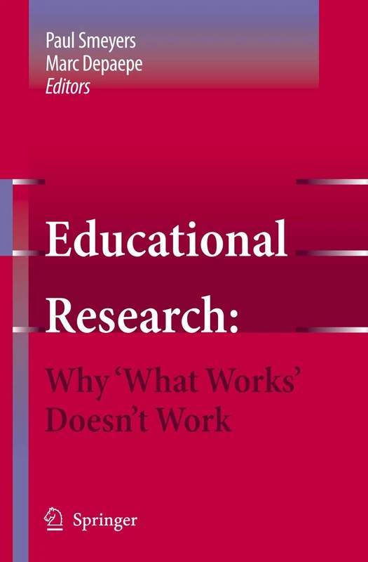 Educational Research: Why 'What Works' Doesn't Work: 1