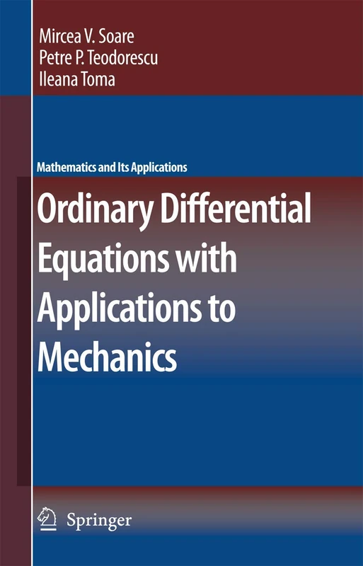 Ordinary Differential Equations with Applications to Mechanics: 585 (Mathematics and Its Applications, 585)