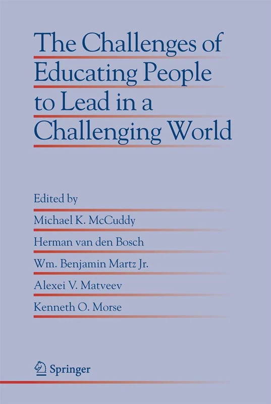 The Challenges of Educating People to Lead in a Challenging World: 10 (Educational Innovation in Economics and Business, 10)