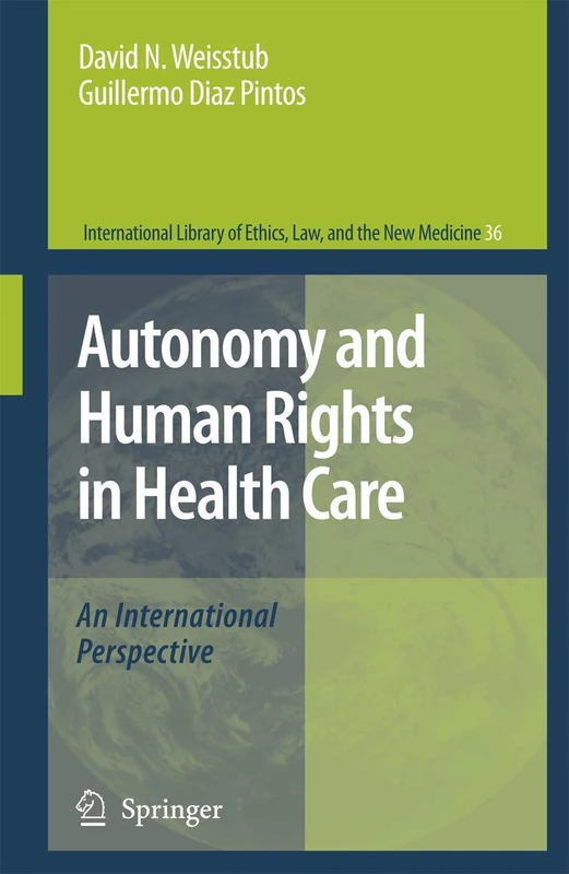 Autonomy and Human Rights in Health Care: An International Perspective: 36 (International Library of Ethics, Law, and the New Medicine, 36) - Image 1