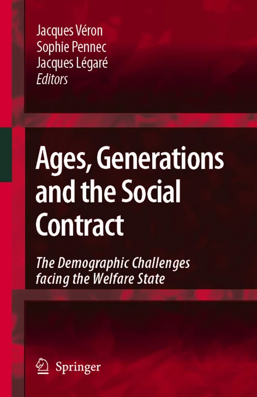 Ages, Generations and the Social Contract: The Demographic Challenges Facing the Welfare State
