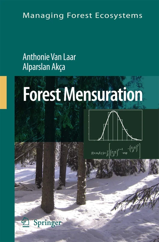 Forest Mensuration: 13 (Managing Forest Ecosystems, 13)