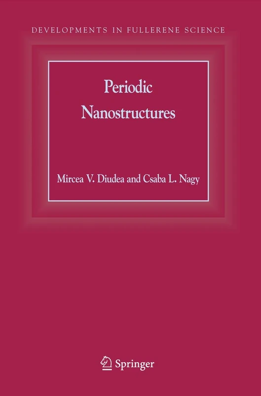 Periodic Nanostructures: 7 (Developments in Fullerene Science, 7)