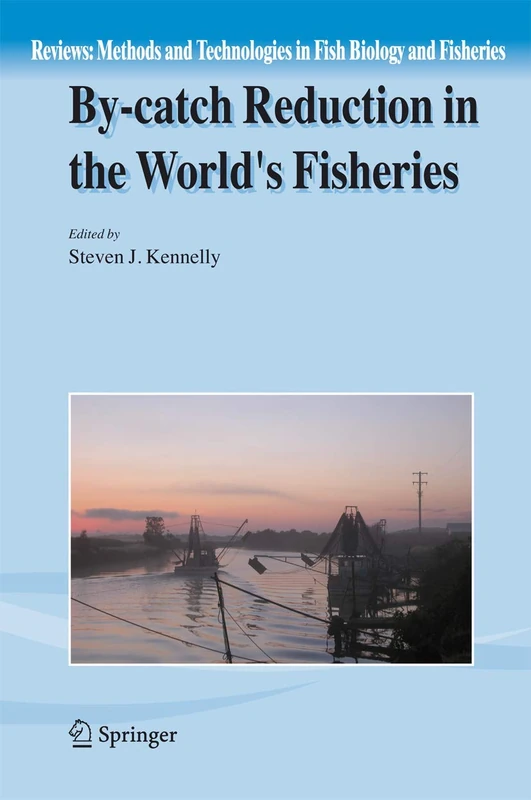 By-catch Reduction in the World's Fisheries: 7 (Reviews: Methods and Technologies in Fish Biology and Fisheries, 7)