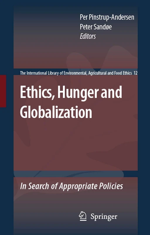Springer - Ethics, Hunger and Globalization (Vol. 12) Book