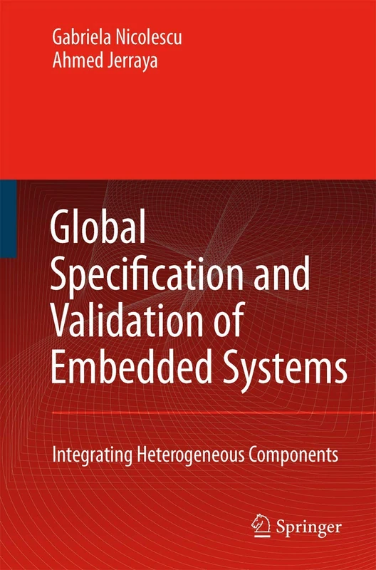 Global Specification and Validation of Embedded Systems: Integrating Heterogeneous Components