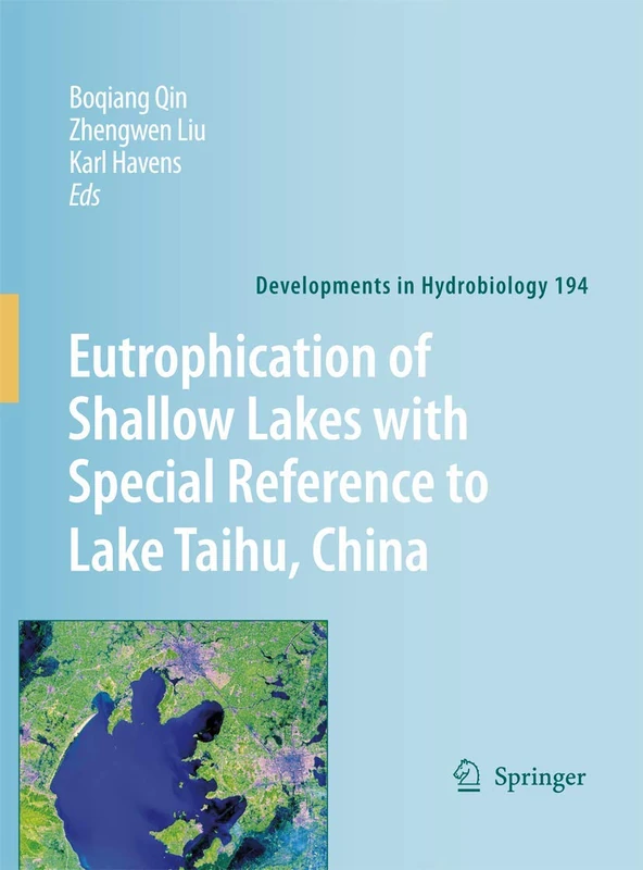 Eutrophication of Shallow Lakes with Special Reference to Lake Taihu, China: 194 (Developments in Hydrobiology, 194)