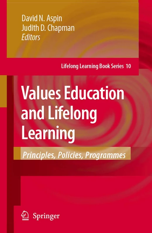 Values Education and Lifelong Learning: Principles, Policies, Programmes: 10 (Lifelong Learning Book Series, 10)