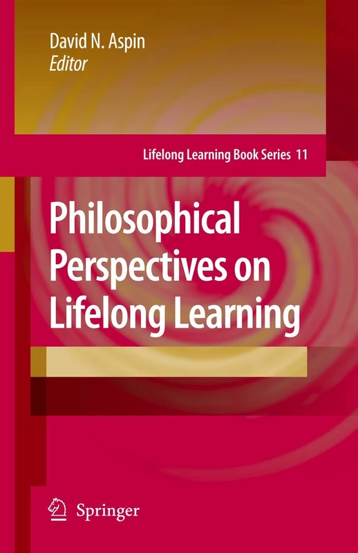 Philosophical Perspectives on Lifelong Learning: 11 (Lifelong Learning Book Series, 11)