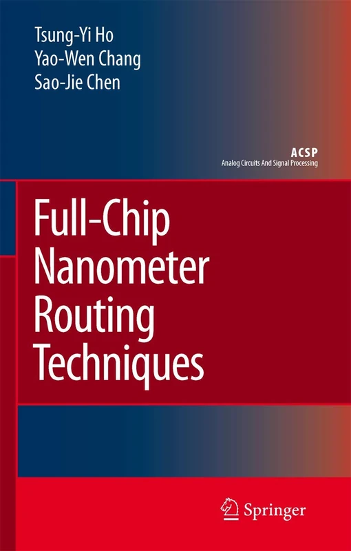 Full-Chip Nanometer Routing Techniques (Analog Circuits and Signal Processing)