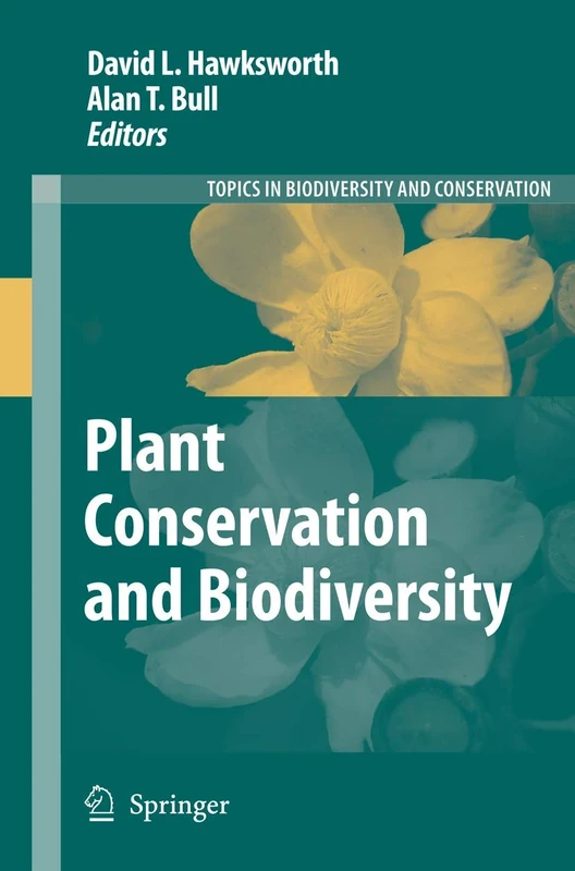 Plant Conservation and Biodiversity: 6 (Topics in Biodiversity and Conservation, 6)