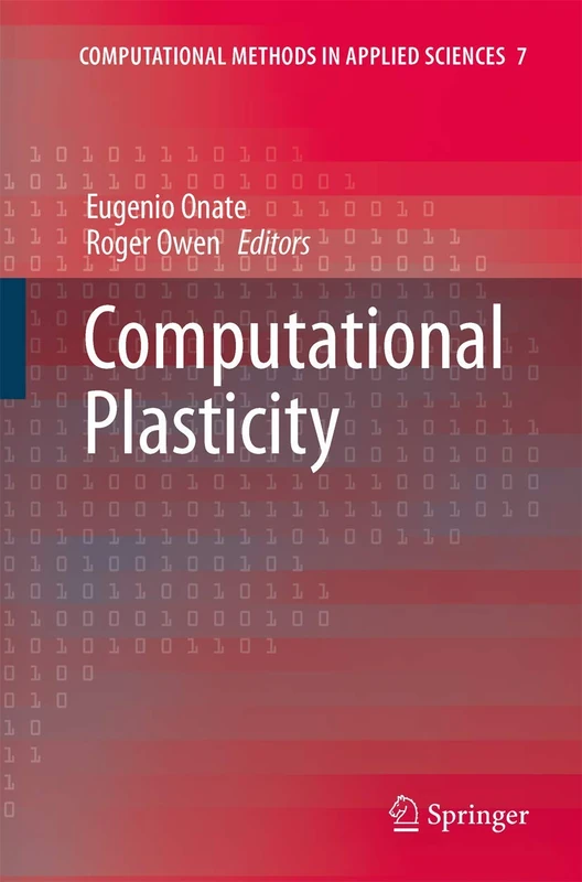 Computational Plasticity: 7 (Computational Methods in Applied Sciences, 7)