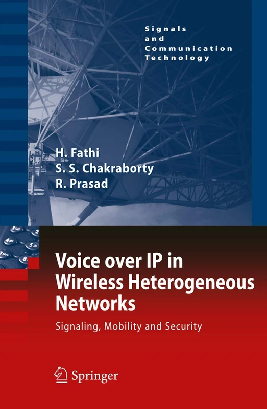 Voice over IP in Wireless Heterogeneous Networks: Signaling, Mobility and Security (Signals and Communication Technology)