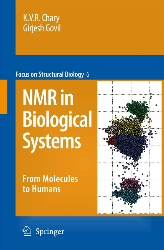 NMR in Biological Systems: From Molecules to Human: 6 (Focus on Structural Biology, 6)