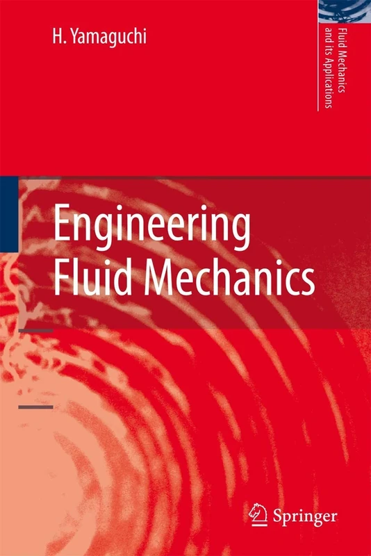 Engineering Fluid Mechanics: 85 (Fluid Mechanics and Its Applications, 85)