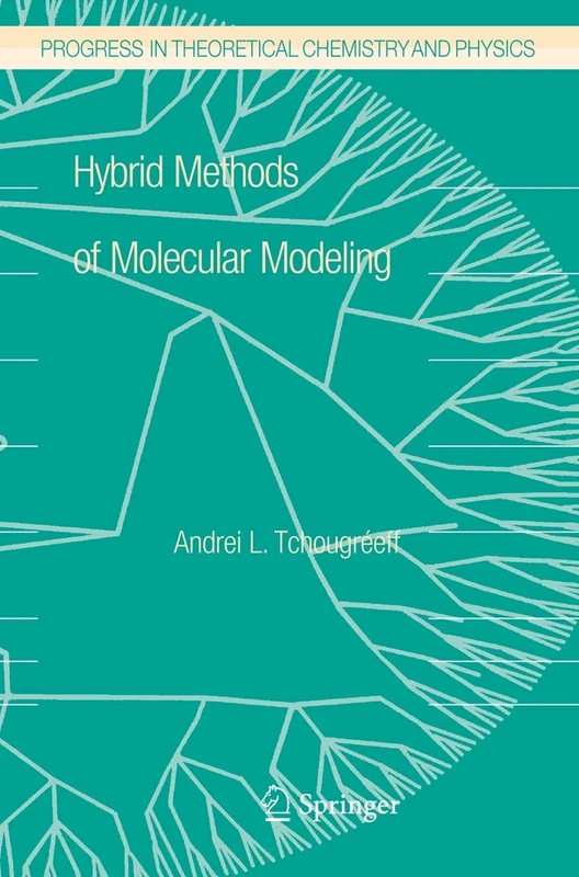 Hybrid Methods of Molecular Modeling: 17 (Progress in Theoretical Chemistry and Physics, 17)