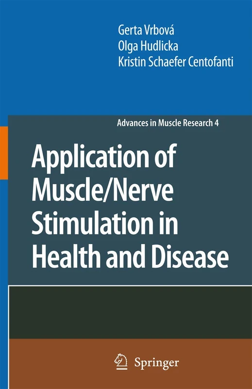 Application of Muscle/Nerve Stimulation in Health and Disease: 4 (Advances in Muscle Research, 4)
