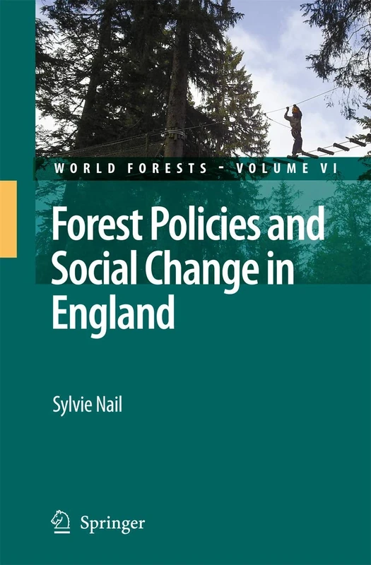 Forest Policies and Social Change in England: 6 (World Forests, 6)