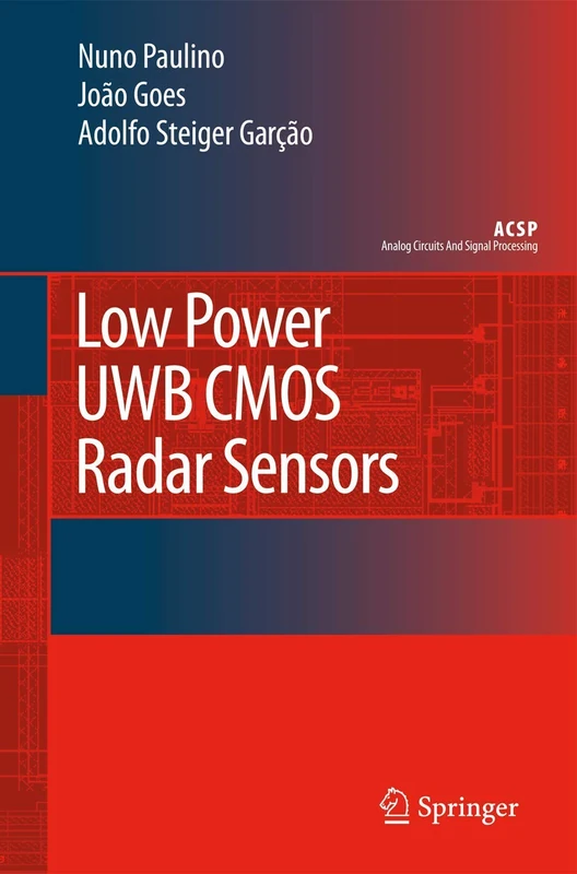 Low Power UWB CMOS Radar Sensors (Analog Circuits and Signal Processing)