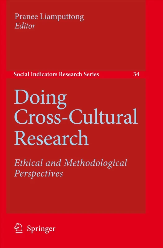 Doing Cross-Cultural Research: Ethical and Methodological Perspectives: 34 (Social Indicators Research Series, 34)