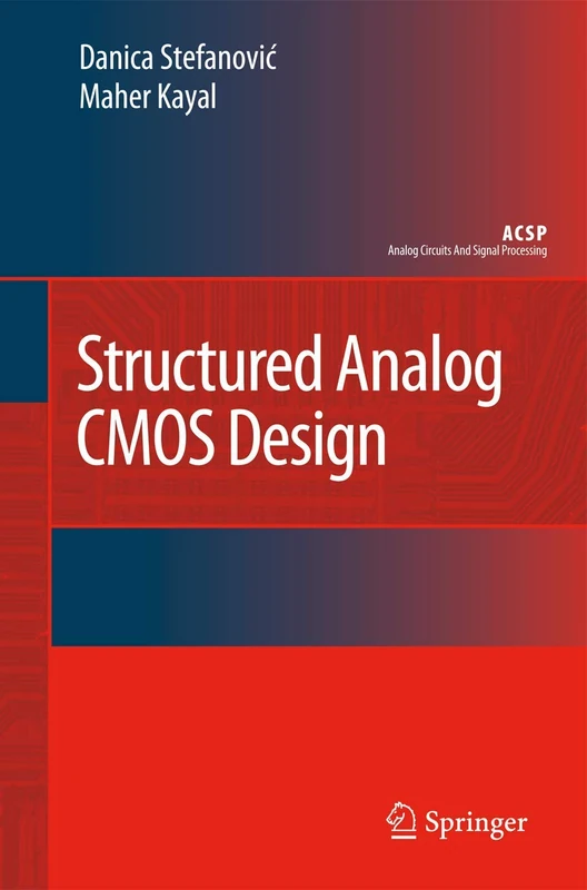 Structured Analog CMOS Design (Analog Circuits and Signal Processing)