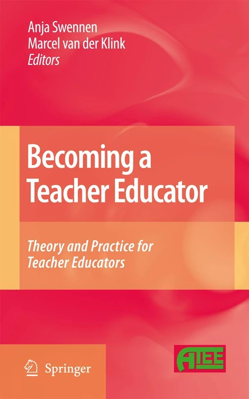 Becoming a Teacher Educator: Theory and Practice for Teacher Educators