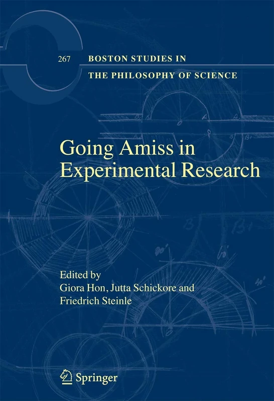 Going Amiss in Experimental Research: 267 (Boston Studies in the Philosophy and History of Science, 267)