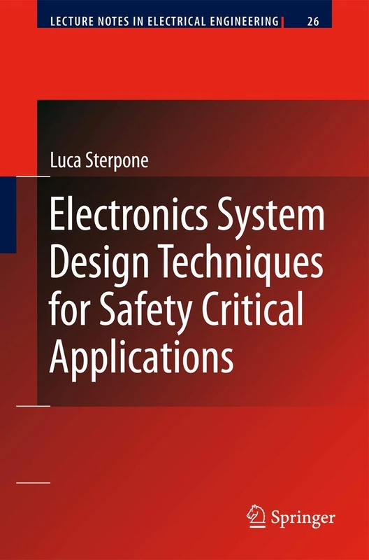 Electronics System Design Techniques for Safety Critical Applications: 26 (Lecture Notes in Electrical Engineering, 26) - Image 1