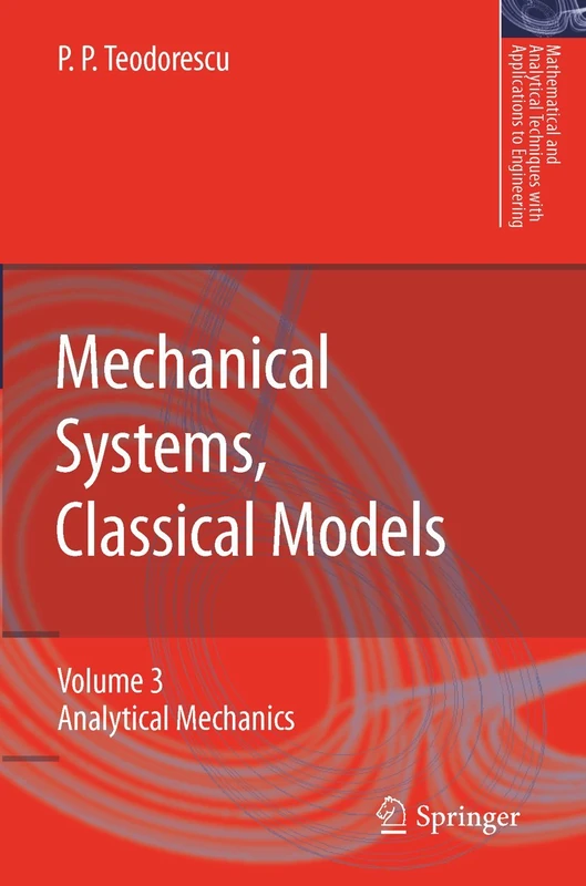 Mechanical Systems, Classical Models: Volume II: Mechanics of Discrete and Continuous Systems: 2 (Mathematical and Analytical Techniques with Applications to Engineering)