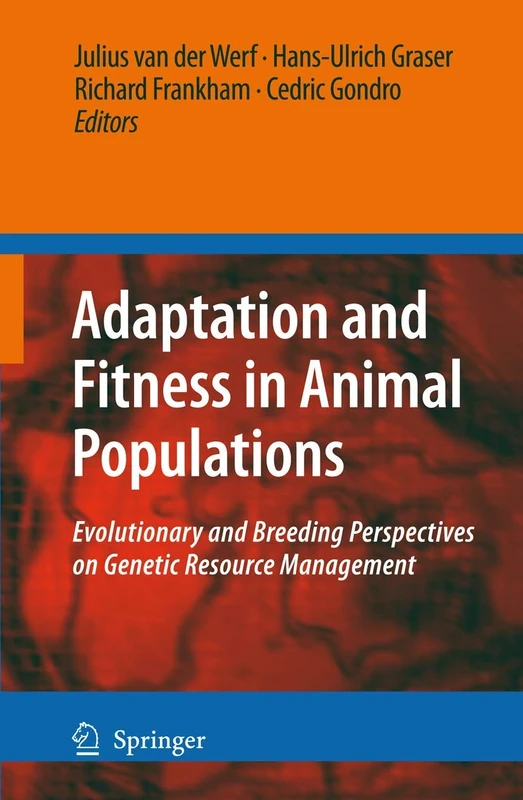 Adaptation and Fitness in Animal Populations: Evolutionary and Breeding Perspectives on Genetic Resource Management