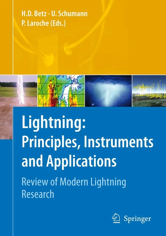 Lightning: Principles, Instruments and Applications: Review of Modern Lightning Research