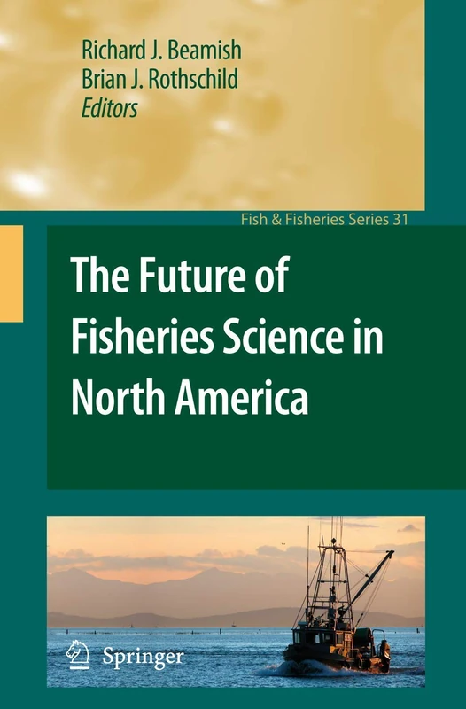 The Future of Fisheries Science in North America: 31 (Fish & Fisheries Series, 31)