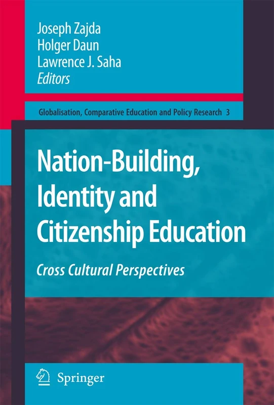 Nation-Building, Identity and Citizenship Education: Cross Cultural Perspectives: 3 (Globalisation, Comparative Education and Policy Research, 3)