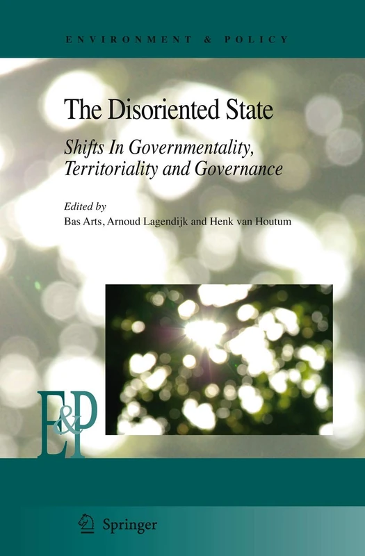 The Disoriented State: Shifts In Governmentality, Territoriality and Governance: 49 (Environment & Policy, 49) - Image 1