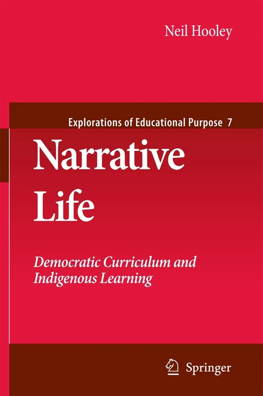 Springer Narrative Life: Democratic Curriculum and Indigenous Learning