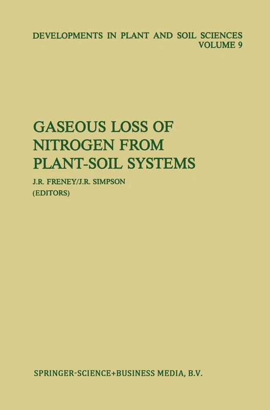 Gaseous Loss of Nitrogen from Plant-Soil Systems: 9 (Developments in Plant and Soil Sciences, 9)