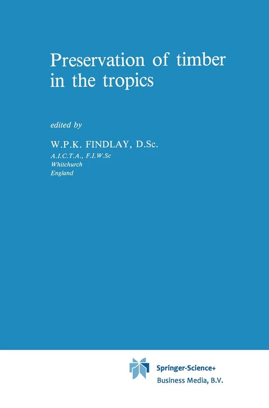 Preservation of timber in the tropics: 17 (Forestry Sciences, 17) - Image 1