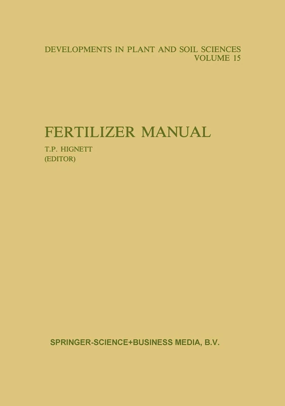 Fertilizer Manual: 15 (Developments in Plant and Soil Sciences, 15)