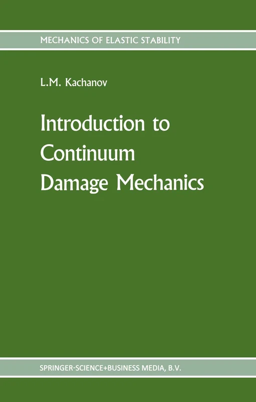 Introduction to continuum damage mechanics: 10 (Mechanics of Elastic Stability, 10)